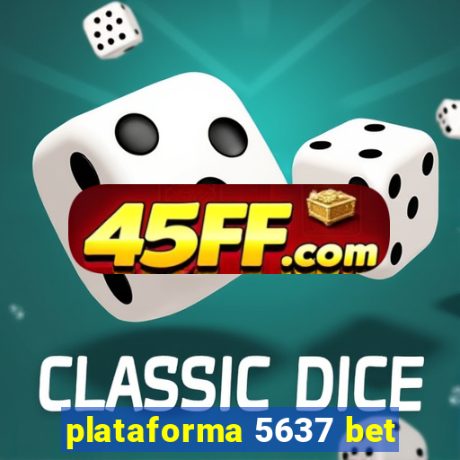 plataforma 5637 bet